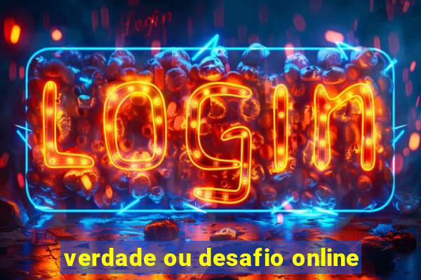 verdade ou desafio online