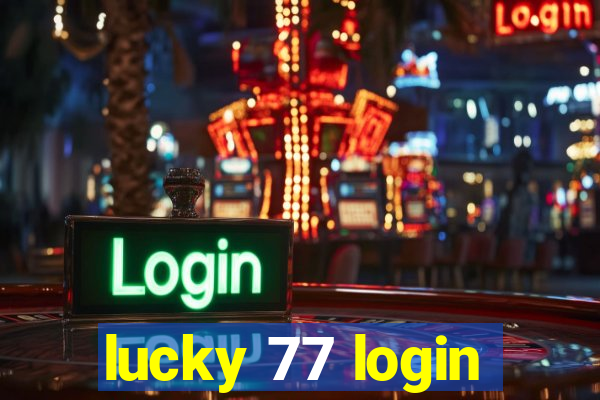 lucky 77 login