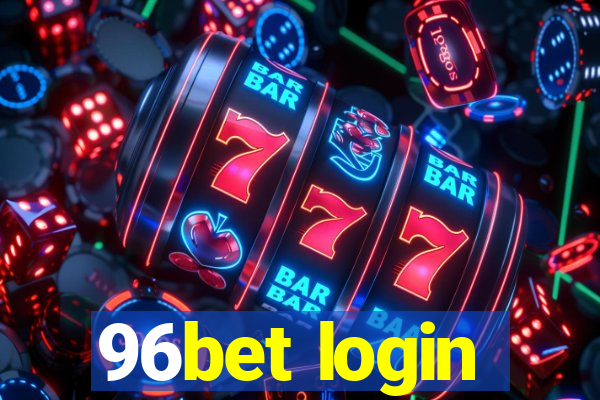 96bet login