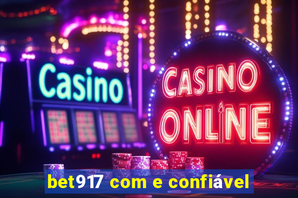 bet917 com e confiável