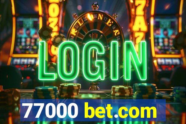 77000 bet.com