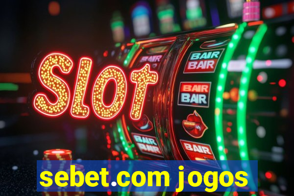 sebet.com jogos