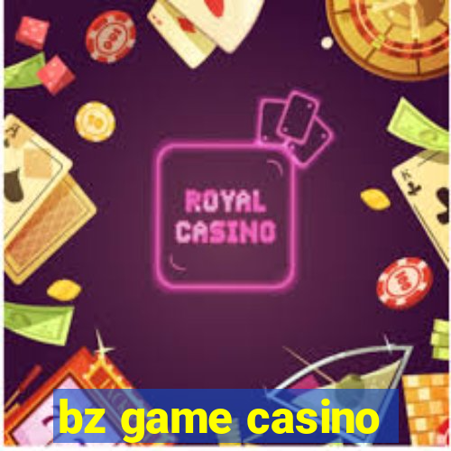 bz game casino