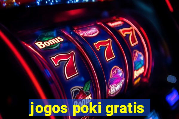 jogos poki gratis