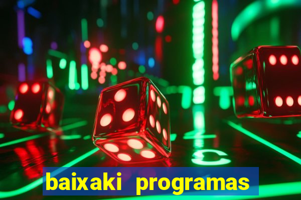 baixaki programas gratis para pc windows 7