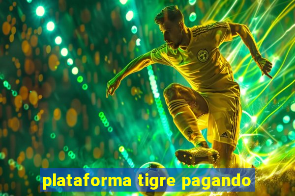 plataforma tigre pagando