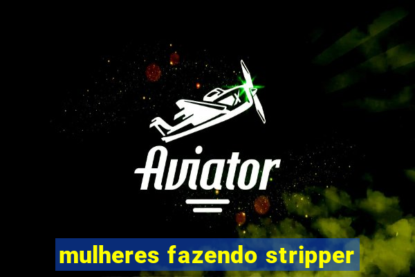 mulheres fazendo stripper