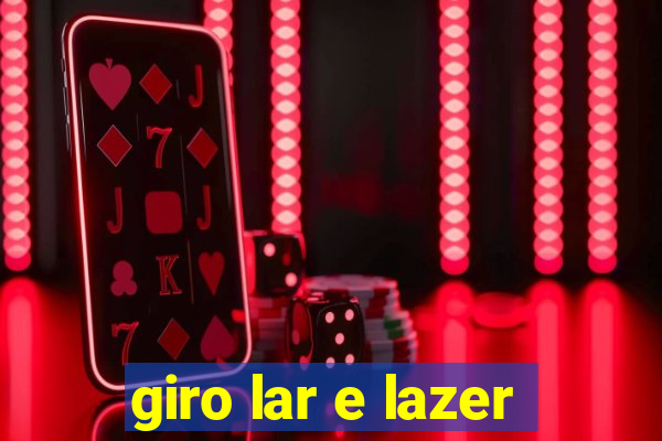 giro lar e lazer