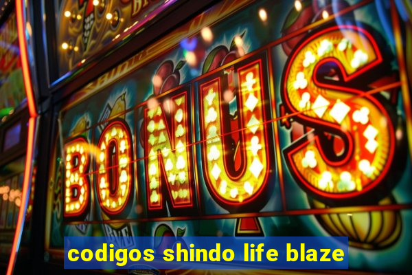 codigos shindo life blaze