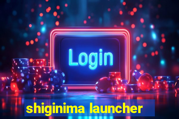 shiginima launcher