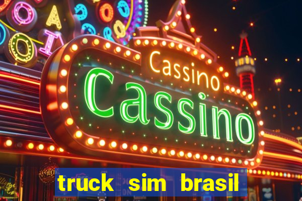 truck sim brasil dinheiro infinito