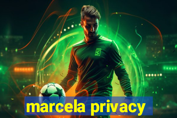 marcela privacy