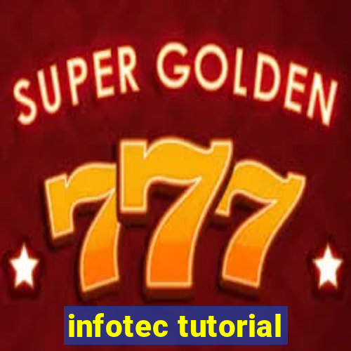 infotec tutorial