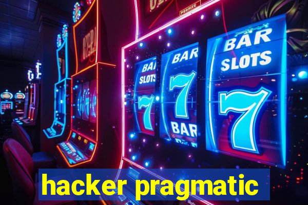 hacker pragmatic