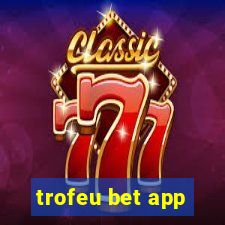 trofeu bet app