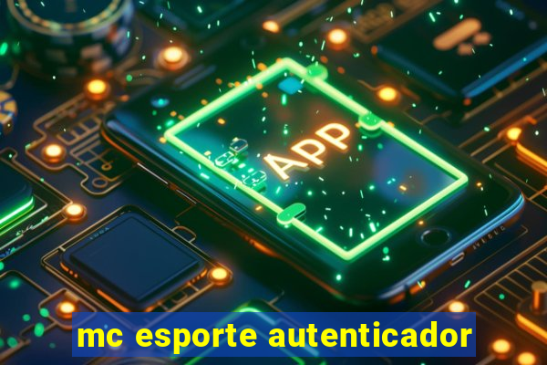 mc esporte autenticador