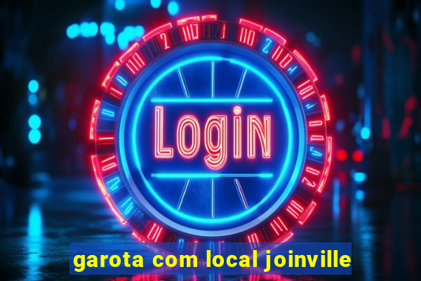 garota com local joinville