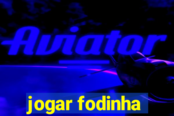 jogar fodinha