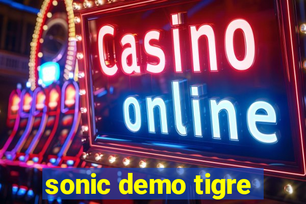 sonic demo tigre