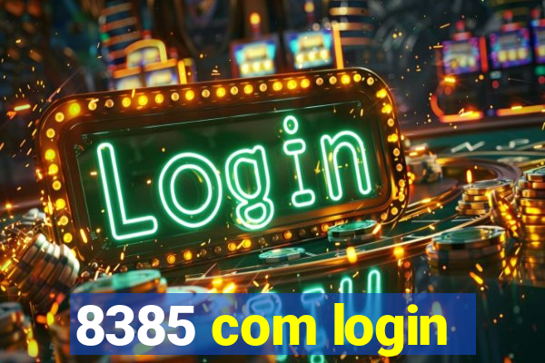 8385 com login