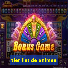 tier list de animes