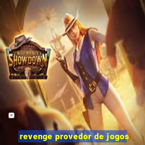 revenge provedor de jogos