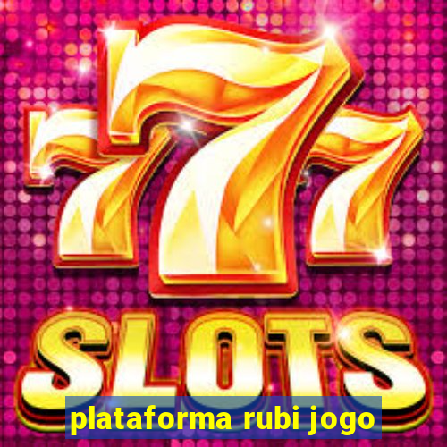 plataforma rubi jogo