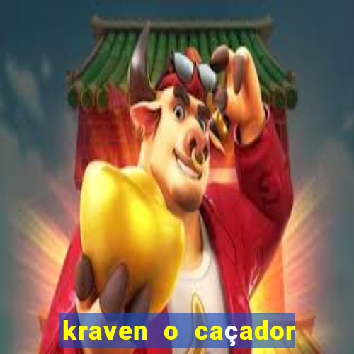 kraven o caçador filme completo dublado pobreflix