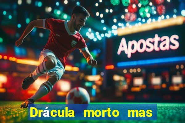 Drácula morto mas feliz download