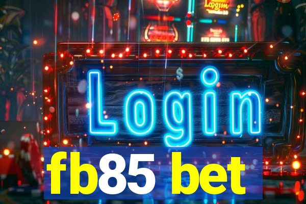 fb85 bet