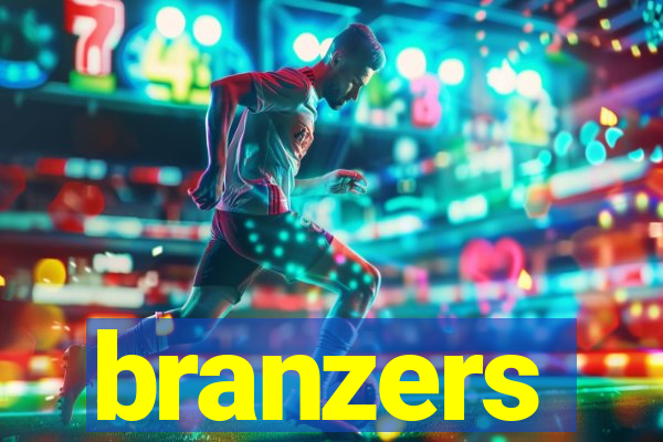 branzers