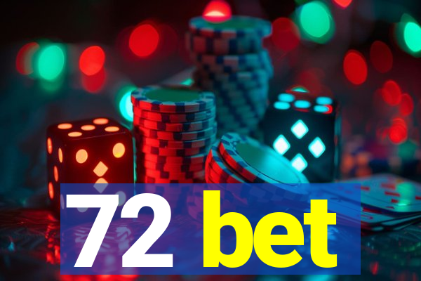 72 bet