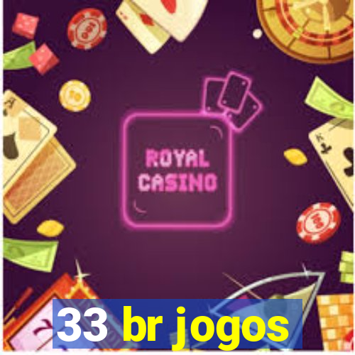 33 br jogos