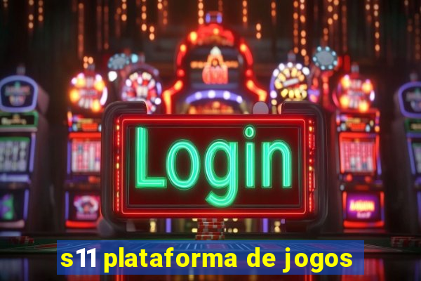 s11 plataforma de jogos