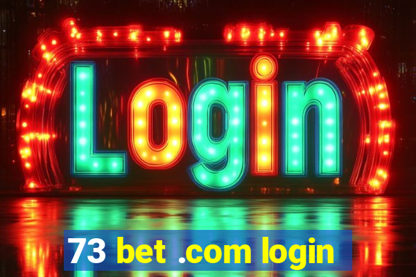 73 bet .com login