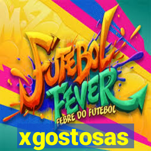 xgostosas