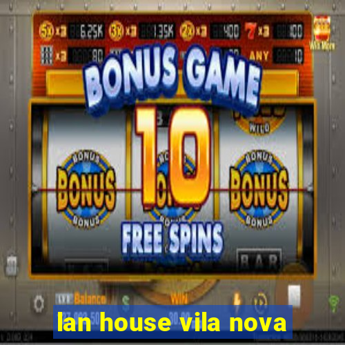 lan house vila nova