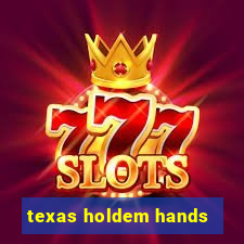 texas holdem hands