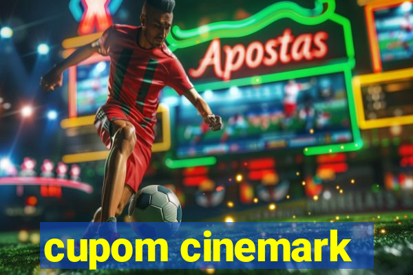 cupom cinemark