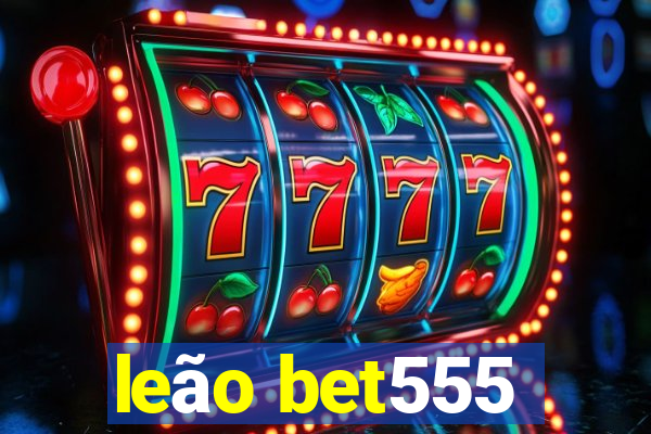 leão bet555