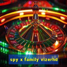 spy x family vizerhd