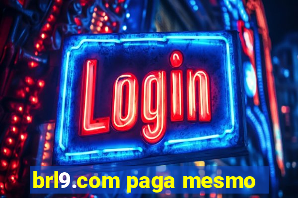 brl9.com paga mesmo