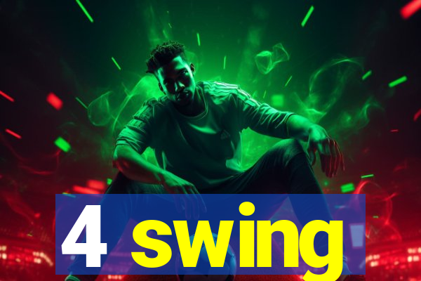 4 swing