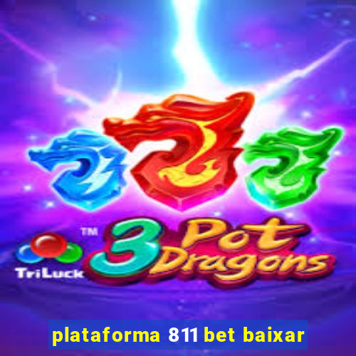 plataforma 811 bet baixar