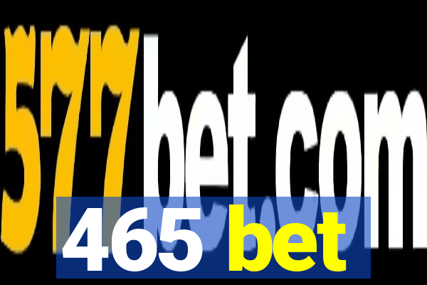 465 bet