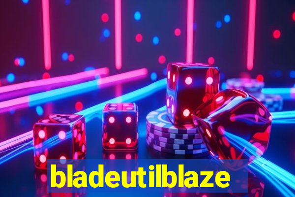 bladeutilblaze