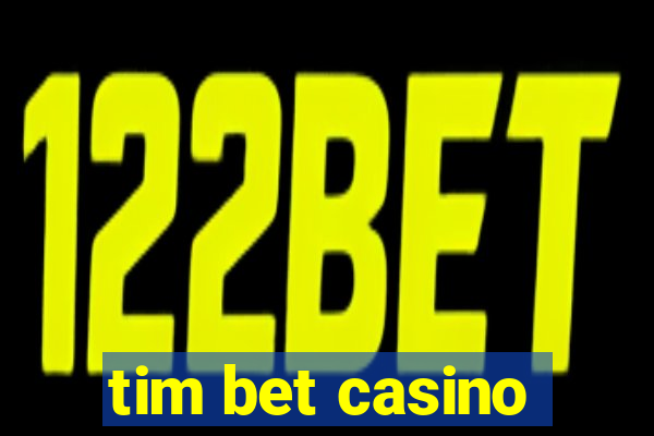 tim bet casino