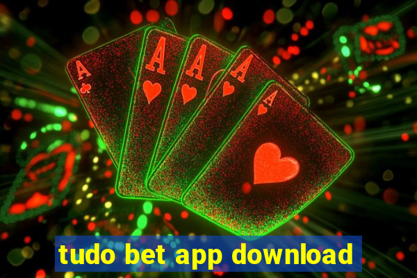 tudo bet app download