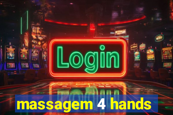 massagem 4 hands