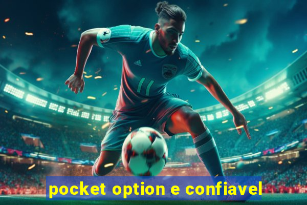 pocket option e confiavel